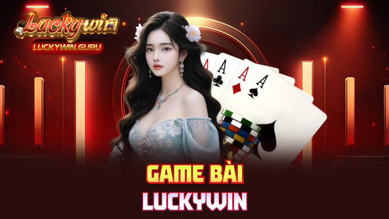 Game bài Luckywin
