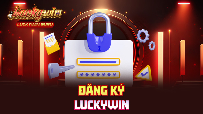 Đăng ký Luckywin